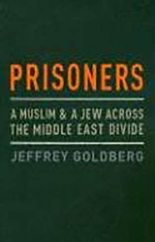 Prisoners - A Muslim and a Jew Across the Middle East Divide